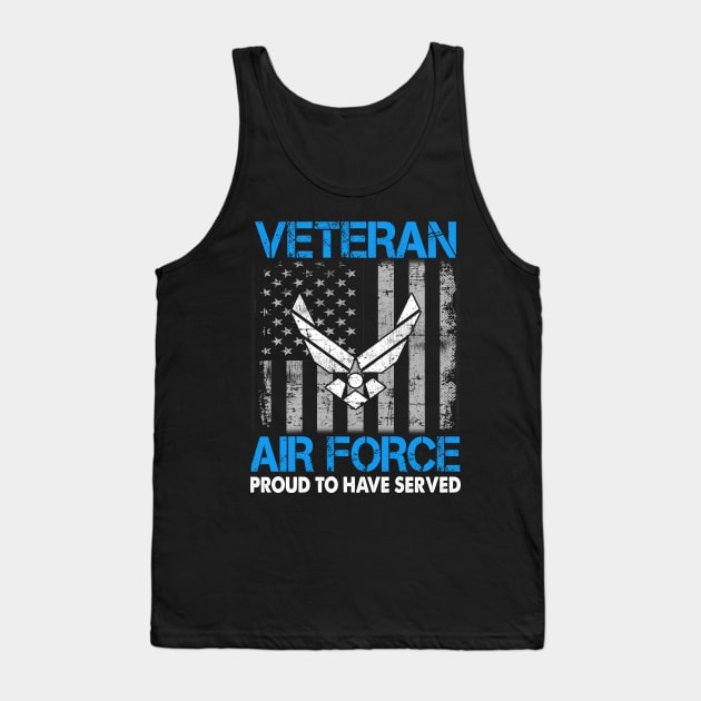 Air Force Veteran - Proud To Have Served Tank Top by Otis Patrick